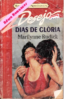 Dias de Glória de Marilynne Rudick