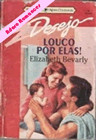 Louco por elas! de Elizabeth Bevarly