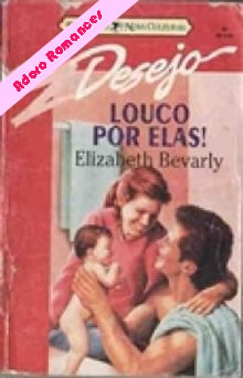 Louco por elas! de Elizabeth Bevarly