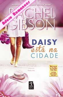 Dayse esta na cidade de Rachel Gibson