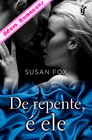 De repente é ele de Susan Fox