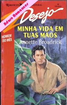 Minha vida em tuas mãos de Annette Broadrick