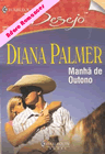 Manhã De Outono de Diana Palmer