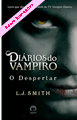 Diários do vampiro - O despertar de L. J. Smith