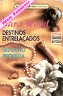 Destinos Entrelaçados de Sara Wood