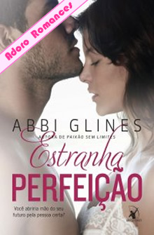 Estranha Perfeição de Abbi Glines