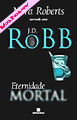 Eternidade mortal de J. D. Robb