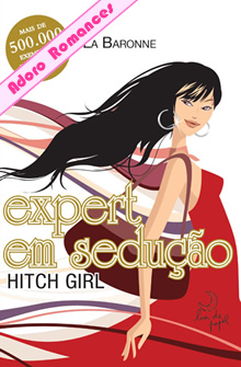 Hitch Girl: Expert em Sedução de La Baronne
