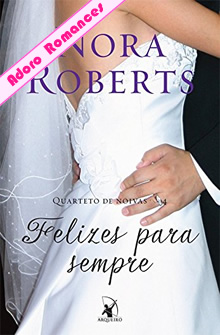 Felizes para Sempre de Nora Roberts