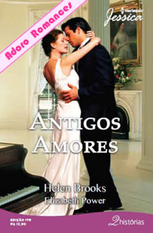 Antigos Amores: Ajuste com o Passado  de Helen Brooks