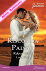 Riscos da Paixão: A proposta tentadora de Robyn Grady