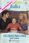 Uma chance para o amor de Sally Carleen