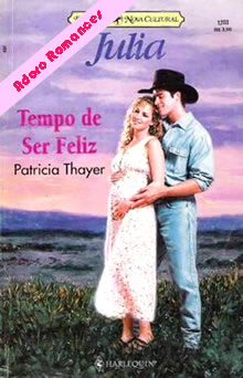 Tempo de ser feliz de Patricia Thayer 