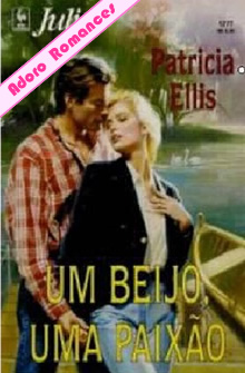 Um beijo, uma paixão de Patricia Ellis