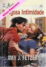 Perigosa Intimidade de Amy J. Fetze