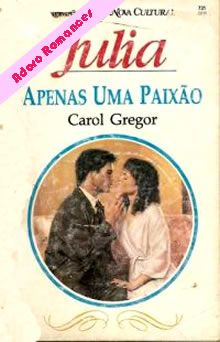 Apenas uma paixão de Carol Gregor