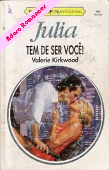 Tem de ser você! de Valerie Kirkwood