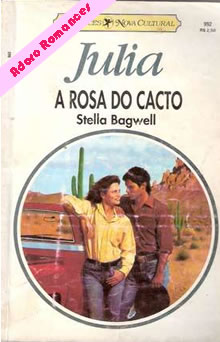 A Rosa do Cacto de Stella Bagwell