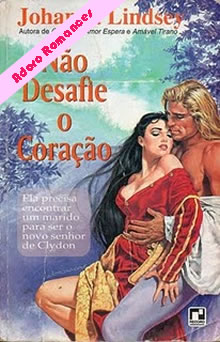 Não desafie o coração de Johanna Lindsey