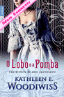 O Lobo e a Pomba de Kathleen E. Woodiwiss