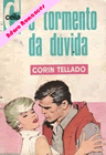 O tormento da dúvida de Corin Tellado