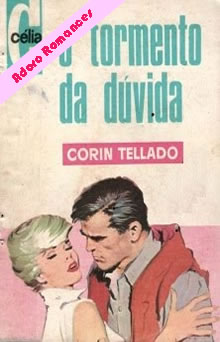 O tormento da dúvida de Corin Tellado