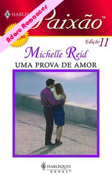 Uma prova de amor de Michelle Reid