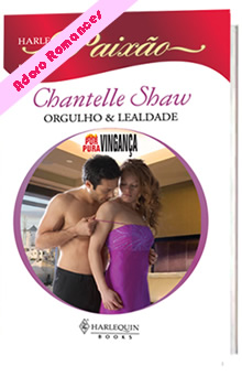 Orgulho & Lealdade de Chantelle Shaw