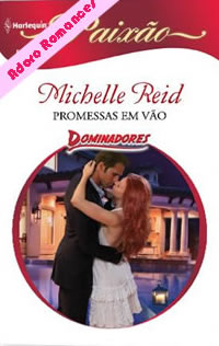 Promessas em vão de Michelle Reid