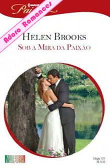 Sob a Mira da Paixão de Helen Brooks