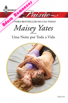 Uma Noite por Toda a Vida  de Maisey Yates