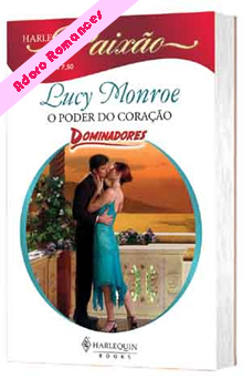 O Poder do Coração de Lucy Monroe