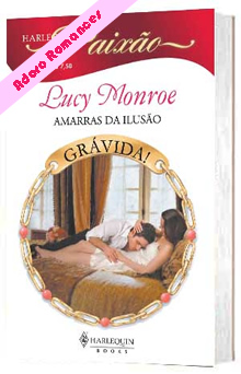 Amarras da Ilusão de Lucy Monroe