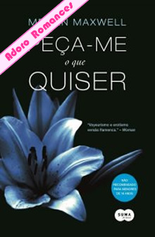 Peça-me O Que Quiser de Megan Maxwell