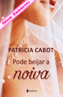 Pode beijar a noiva de Patricia Cabot