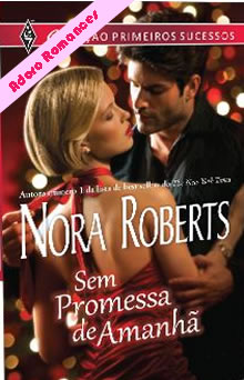 Sem promessas de amanhã de Nora Roberts