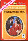 Doze luas de mel de Luísa Maria Linhares