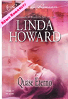 Quase Eterno de Linda Howard
