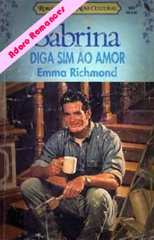 Diga sim ao amor! de Emma Richmond