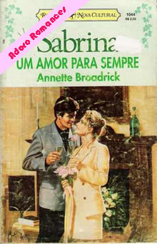  Um Amor Para Sempre  de Annette Broadrick