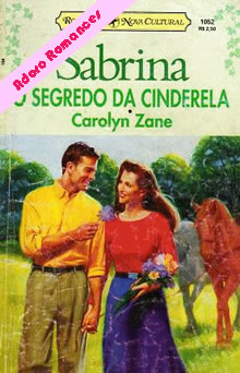 O segredo da cinderela de Carolyn Zane