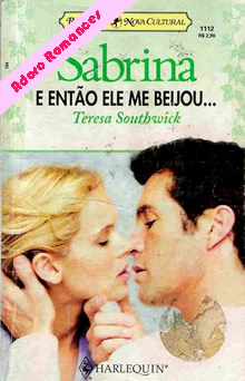 E Então Ele Me Beijou de Teresa Southwick