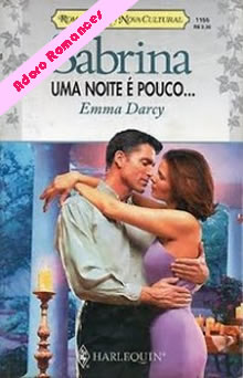 Uma Noite É Pouco ... de Emma Darcy