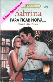 Para Ficar Noiva... de Carole Mortimer