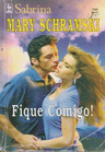 Fique Comigo!  de Mary Schramski