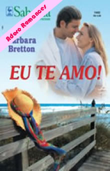 Eu Te Amo! de Barbara Bretton