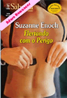 Flertando com o Perigo de Suzanne Enoch