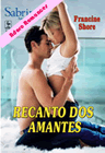 Recanto dos Amantes de Francine Shore