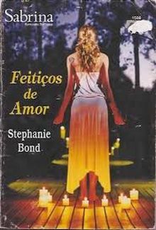 Feitiços de Amor de Stephanie Bond