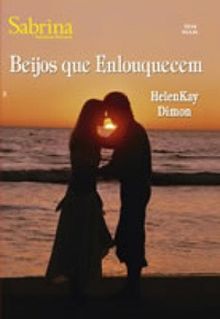 Beijos que Enlouquecem de HelenKay Dimon